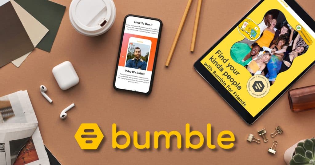 How To Use Bumble BFF And Bumble Bizz To Expand Your Networks